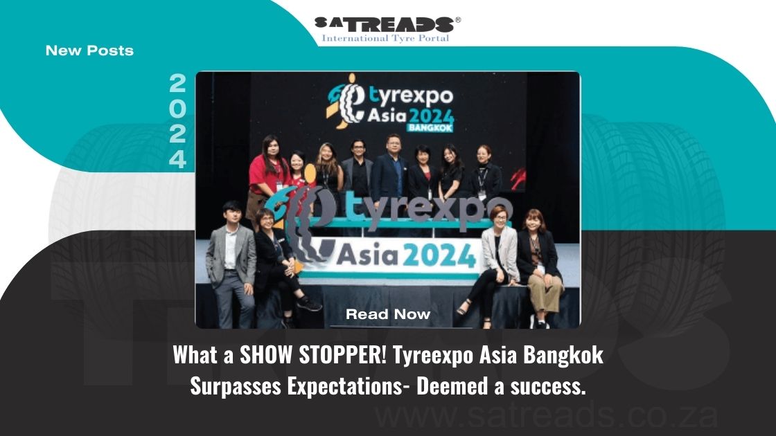 What a SHOW STOPPER! Tyreexpo Asia Bangkok Surpasses Expectations
